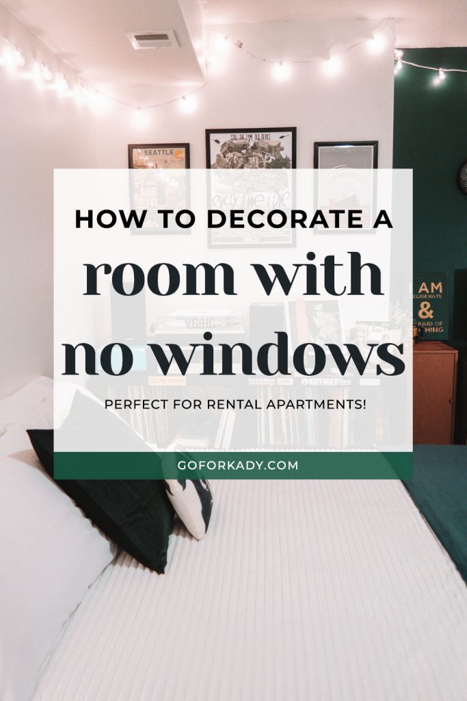 Rental Makeover: How to Decorate a Room With No Windows | Go For Kady