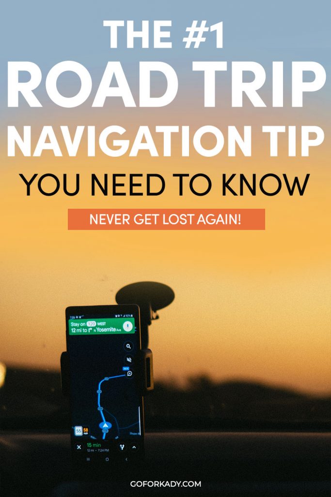 The Number One Road Trip Navigation Tip You Need To Know