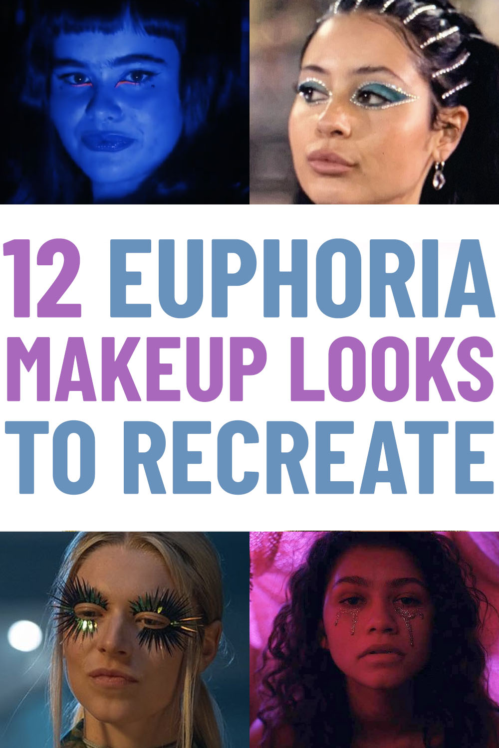 12 Iconic Euphoria Makeup Looks and How to Recreate Them  Go For Kady