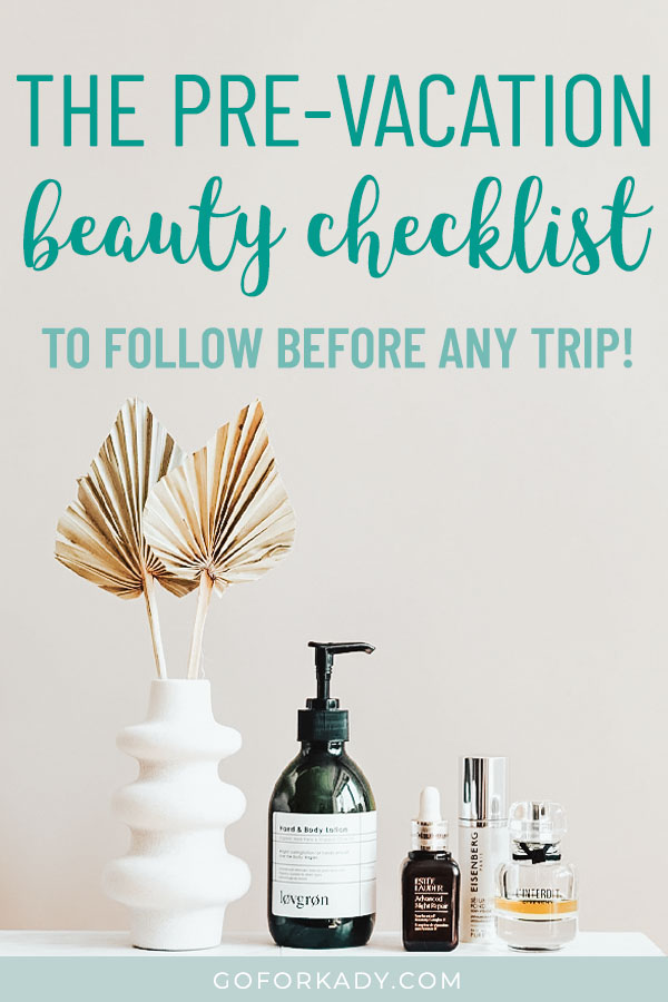 pre-vacation beauty checklist