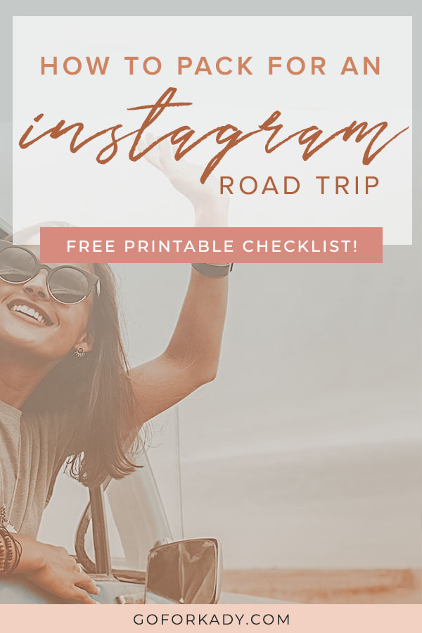 How to pack for an instagram road trip