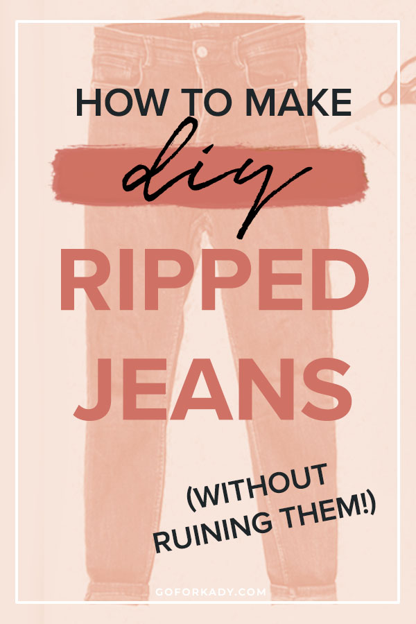 Tutorial: The Easy Way to DIY Ripped Skinny Jeans (With Just 2 Tools ...