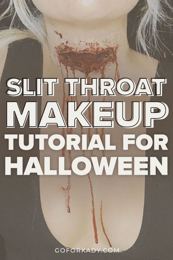 Easy Slit Throat Tutorial How to Make a Fake Cut for Halloween | Go For Kady