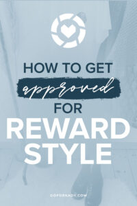how to get approved for rewardstyle